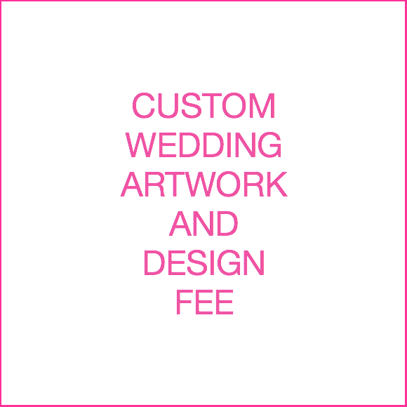 Custom Wedding Artwork and Design Fee