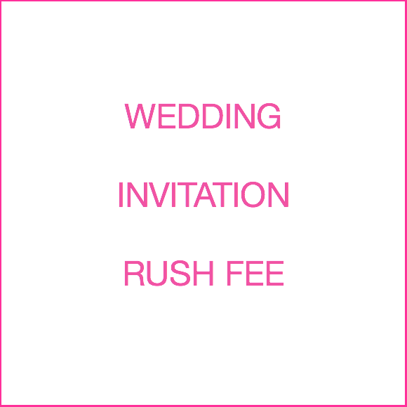 Wedding Invitation Rush Fee
