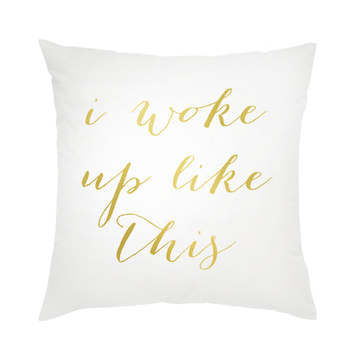 I found this at #moonandlola! - I Woke Up Like This Pillow gold color